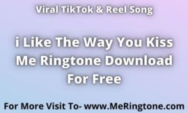 i Like The Way You Kiss Me Ringtone Download For Free