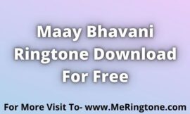 Maay Bhavani Ringtone Download For Free
