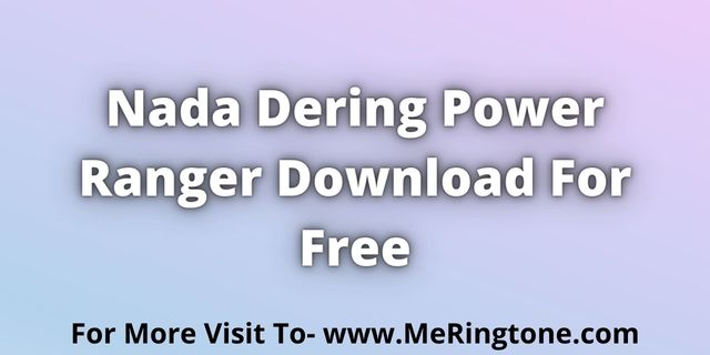 Read more about the article Nada Dering Power Ranger Download For Free