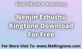 Nenjin Ezhuthu Ringtone Download For Free