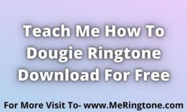 Teach Me How To Dougie Ringtone Download For Free