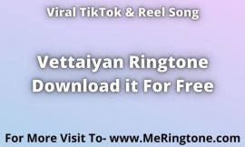 Vettaiyan Ringtone Download For Free