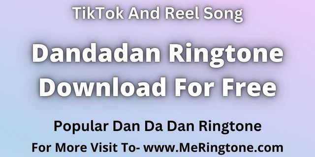 Read more about the article Dandadan Ringtone Download For Free